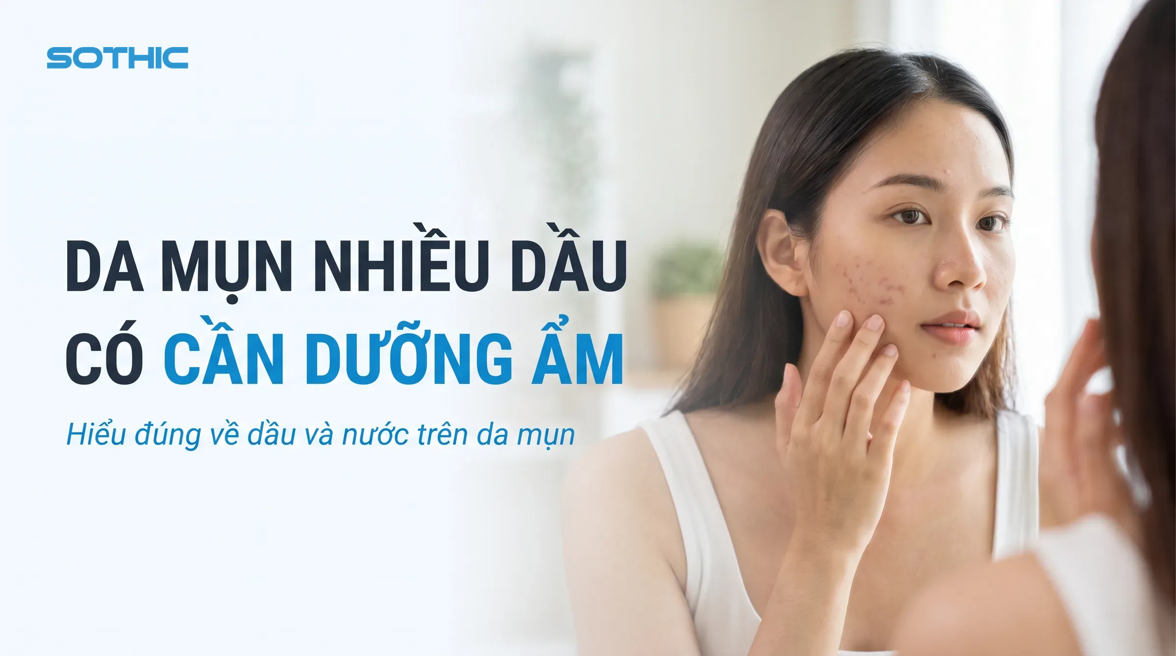 Da mụn có cần dưỡng ẩm
