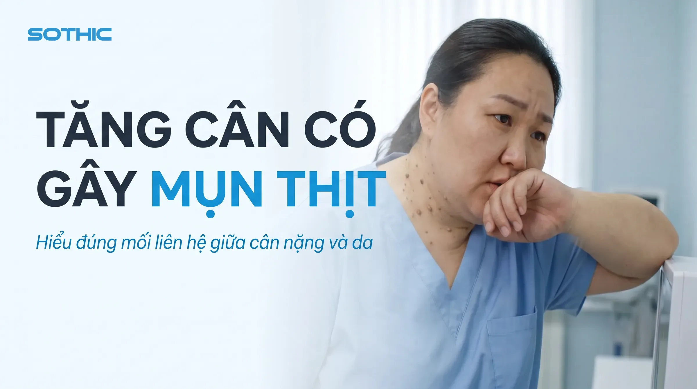 Tăng cân gây mụn thịt