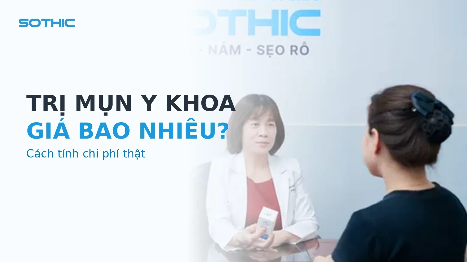 Ảnh bìa bài viết Trị mụn y khoa giá bao nhiêu? Bảng giá và cách tính chi phí thật