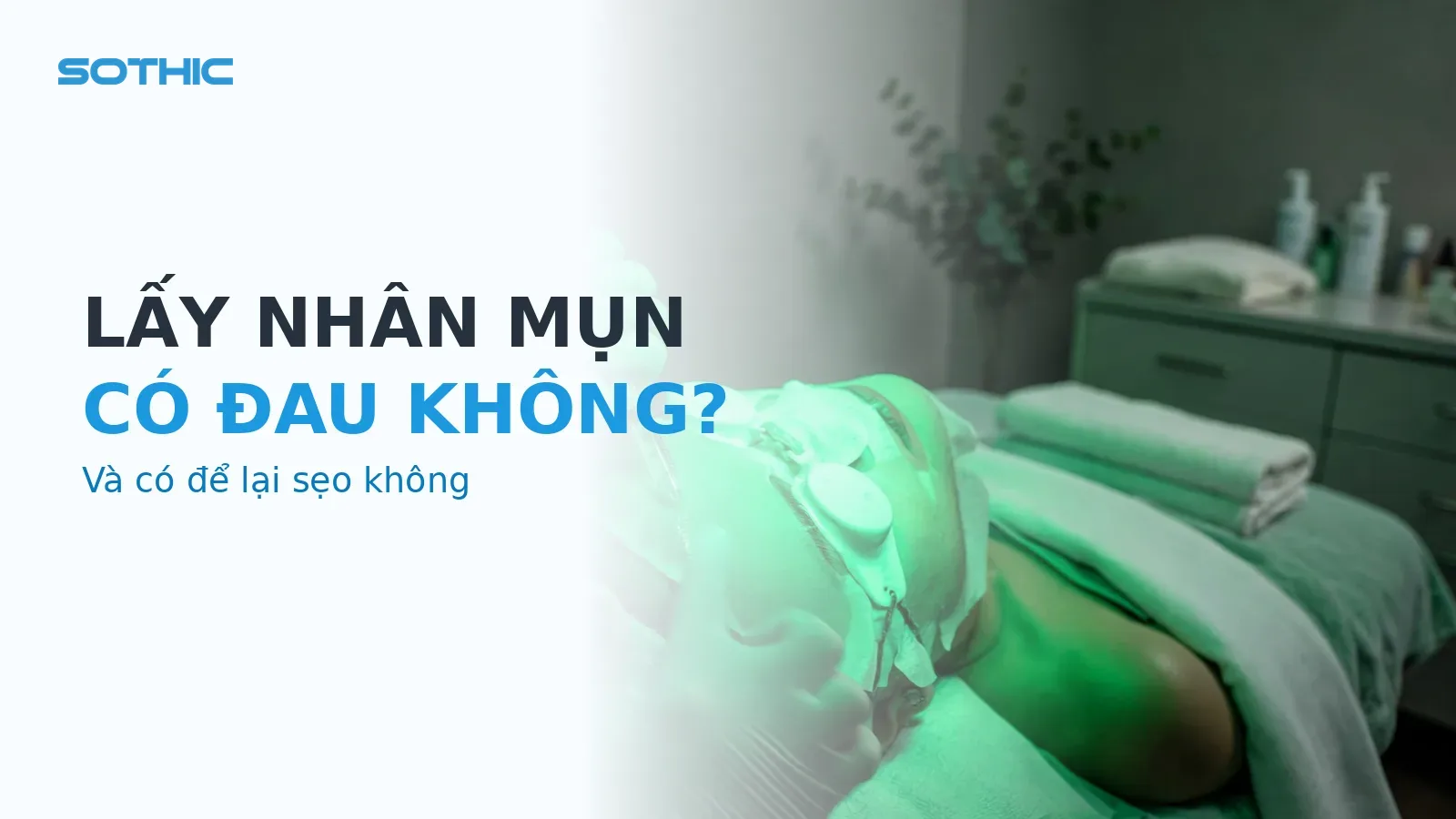 Ảnh bìa bài viết Trị mụn y khoa có đau không? Có để lại thâm sẹo không?