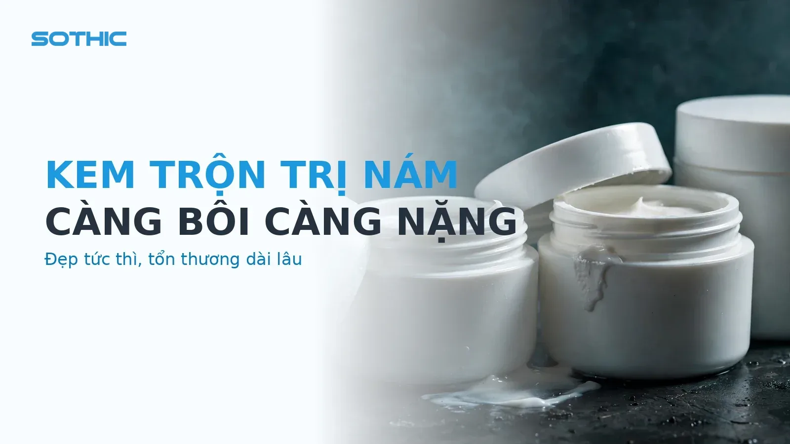 Thumbnail bài kem trộn trị nám — cận cảnh các hũ kem trắng không nhãn mác trên nền tối, phong cách cảnh báo (ảnh AI dựng lại lần 2)